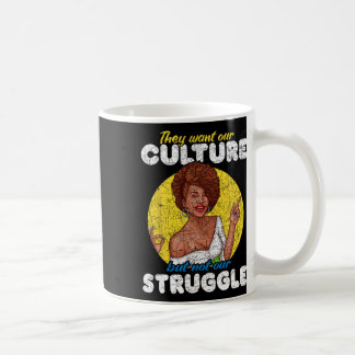 Caneca De Café Queremos nossa cultura e não nossa história negra