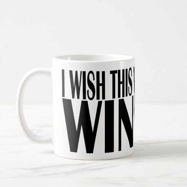 CANECA DE CAFÉ QUERIA QUE FOSSE VINHO. (Esquerda)