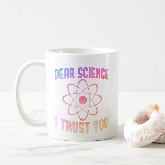 Caneca De Café Querida Ciência Eu Confio em Você - Ciência Divert (Com Donut)
