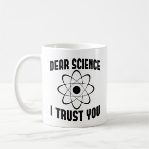 Caneca De Café Querida Ciência Eu Confio em Você - Professor de F