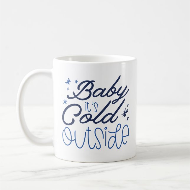 Caneca De Café Querida Está Fria Lá Fora (Esquerda)