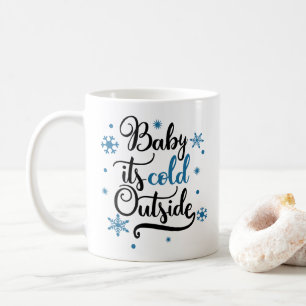 Caneca De Café Querida, está frio fora do inverno