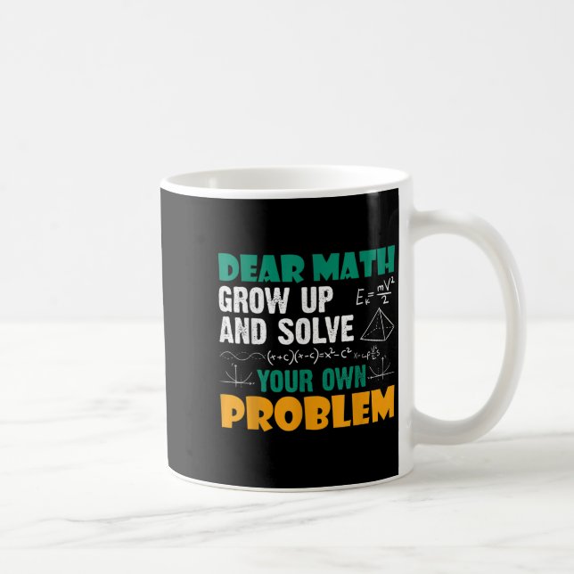 Caneca De Café Querida Matemática - Cresça E Resolva Seus Próprio (Direita)