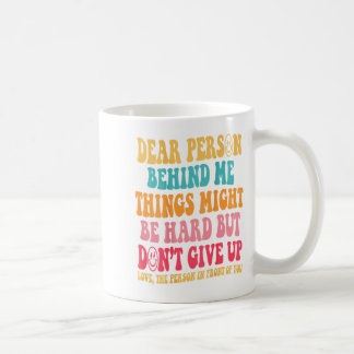 Caneca De Café Querida pessoa atrás de mim não desista, Q insraci