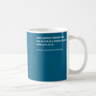 Caneca De Café Querida Pessoa Atrás de Mim O Mundo É Um Melhor (n
