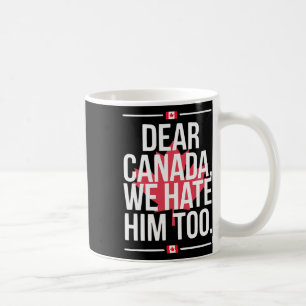 Caneca De Café Querido Canadá Nós Também O Odiamos Anti Trump Pol