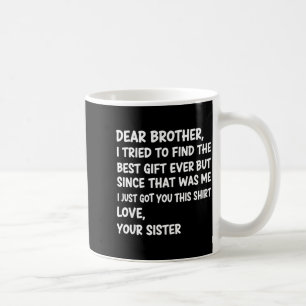 Caneca De Café Querido irmão, tentei encontrar o Ever, mas desde