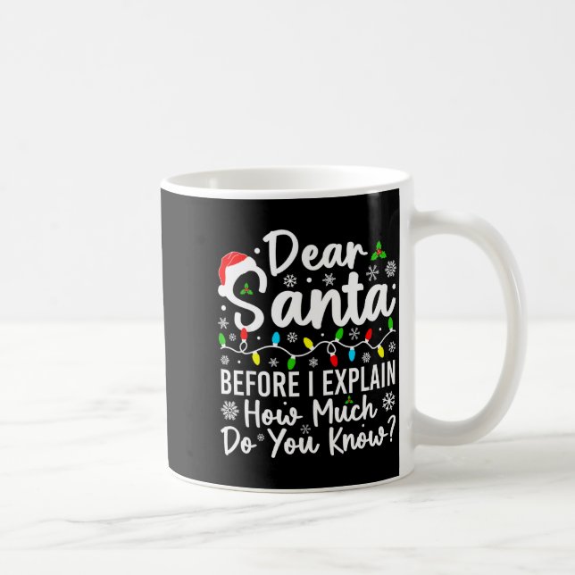 Caneca De Café Querido Papai Noel Antes de Eu Explicar Quanto Voc (Direita)