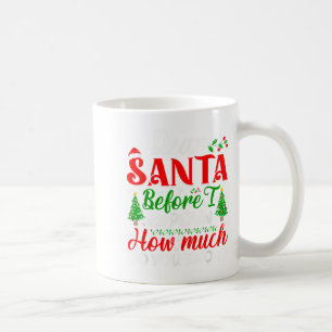 Caneca De Café Querido Papai Noel Antes de Eu Explicar Quanto Voc