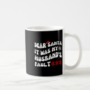 Caneca De Café Querido Papai Noel Foi Culpa do Meu Marido Natal D