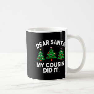 Caneca De Café Querido Papai Noel Meu Primo Fez Isso Citação Dive