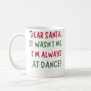 Caneca De Café Querido Papai Noel Não Fui Eu Estou Sempre Na Danç