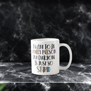 Caneca De Café Quero Ser Uma Pessoa Legal, Uma Tipografia Engraç