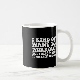 Caneca De Café Quero Trabalhar, Mas Também Ir Para O Exercício De