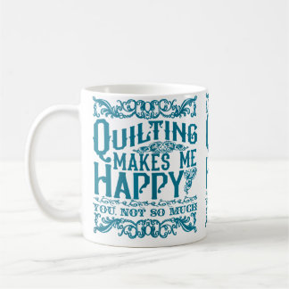 Caneca De Café Quilting Makes Me Happy - You Not So Much Funny Qu