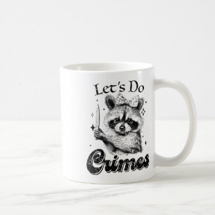 Caneca De Café Raccoon Trash Funny Racoon Vamos Os Crimes Cortam 
