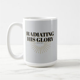 Caneca De Café Radiando Sua Glória - Isaiah 60:1