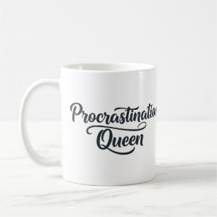 Caneca De Café Rainha Procrastinada Mug
