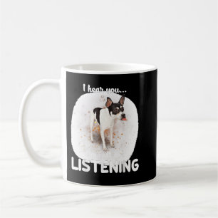 Caneca De Café Rat Terrier Dog I Hear You Not Listening