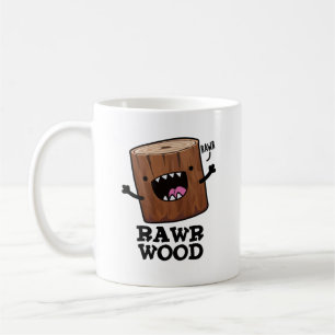 Caneca De Café Rawr Wood Funny Nature Pun