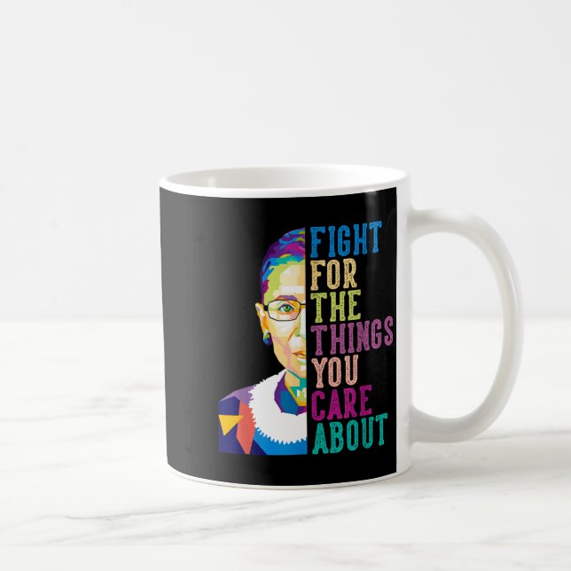 Caneca De Café Rbg Ruth Bader Ginsburg Fight For The Things You C (Direita)
