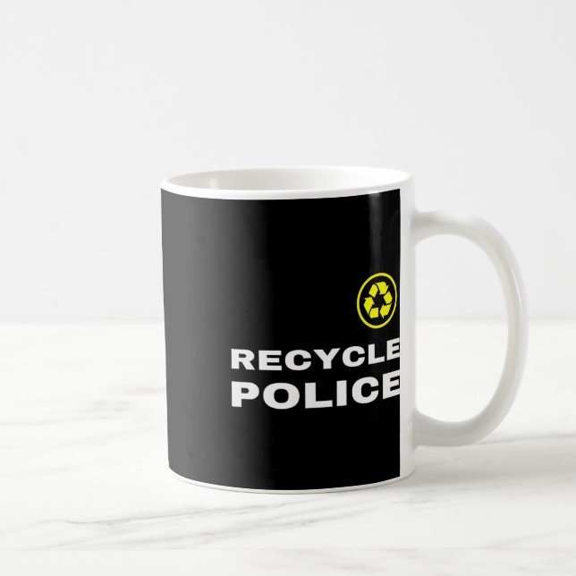 Caneca De Café Reciclar Policial Engraçado Slogan Reciclagem Dize (Direita)