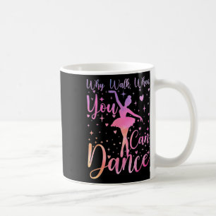 Caneca De Café Recital de Ballet de Dançarino Por Que Caminhar Qu
