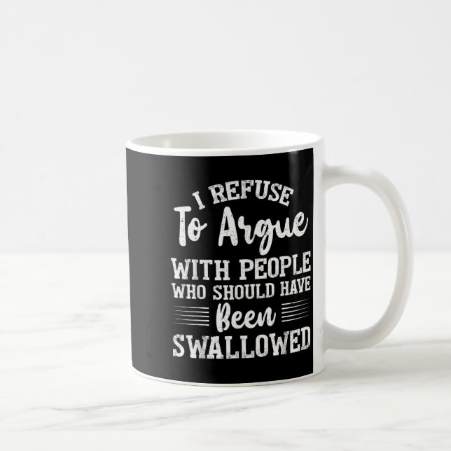 Caneca De Café Recuso-me a Discutir com Pessoas que Deveriam Ter  (Direita)