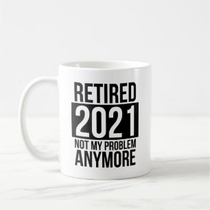 Caneca De Café Reformado 2021 Não é mais meu problema