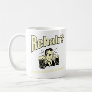 Caneca De Café Rehab: Mamãe não levantou nenhum desistente
