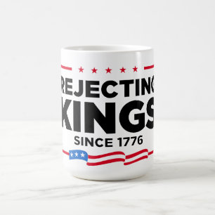 Caneca De Café Rejeitando Reis desde 1776 Bandeira Patriótica dos
