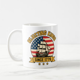 Caneca De Café Rejeitando Reis desde 1776 Vintage Patriotic USA