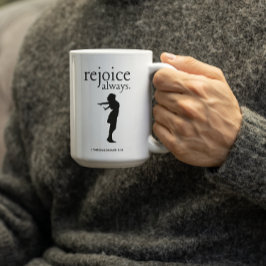 Caneca De Café Rejoice Always– Inspirational Faith Gift