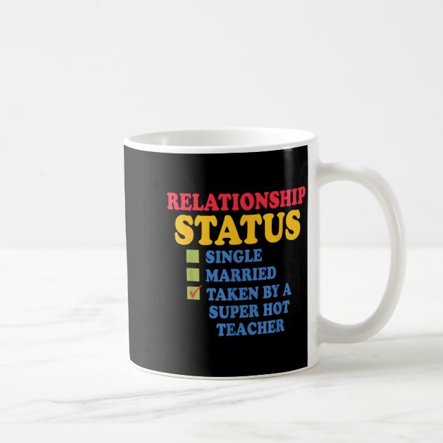 Caneca De Café Relationship Status Single Married, Hot Teacher  (Direita)