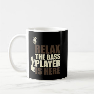 Caneca De Café Relax The Bass Player Is Here Bass Guitar 2