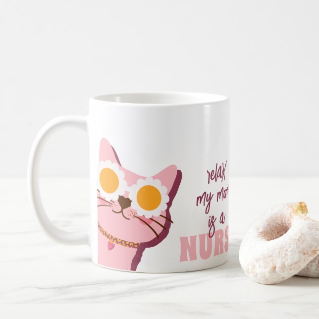 Caneca De Café Relaxe Minha Mãe É Uma Enfermeira. (Com Donut)