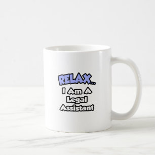 Caneca De Café Relaxe... Sou assistente jurídico