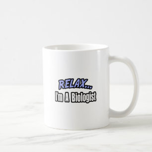 Caneca De Café Relaxe, sou biólogo