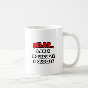 Caneca De Café Relaxe... Sou Biólogo Molecular