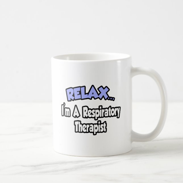 Caneca De Café Relaxe... sou uma terapeuta respiratória (Direita)