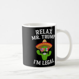 Caneca De Café Relaxe Sr. Trump Eu Sou Legal - Divertido Cinco De