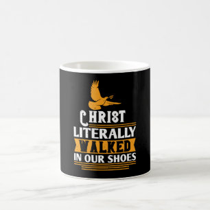 Caneca De Café Religião - Cristo Literalmente Andou em Nossos Pés