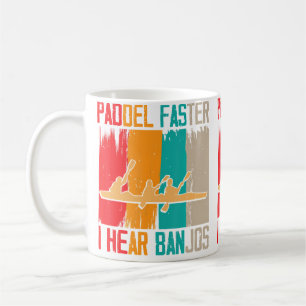 Caneca De Café Remar Mais Rápido Eu Ouço Banjos Descendo o Rio