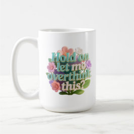 Caneca De Café Repensar Esta Placa De Texto Humorístico Floral