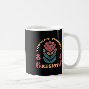 Caneca De Café Resista 8647 Dissent Persist Anti Trump Floral Fem