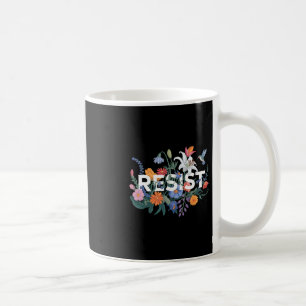 Caneca De Café Resista Floral Protesto Resistência Política Mulhe