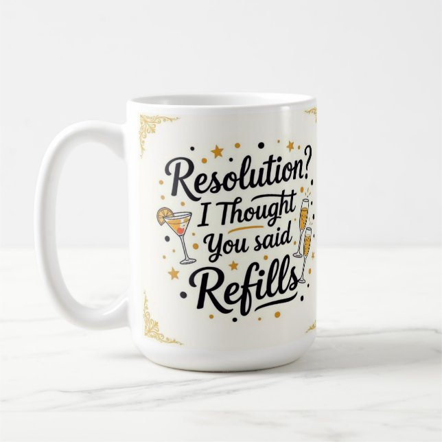 Caneca De Café Resolution? I thought you said refills new year  (Esquerda)