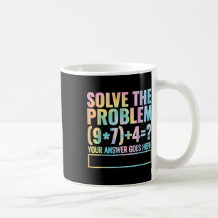 Caneca De Café Resolva O Problema 67 Seis Sete Professor De Matem