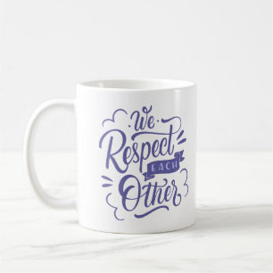 CANECA DE CAFÉ RESPEITAMOS UM AO OUTRO