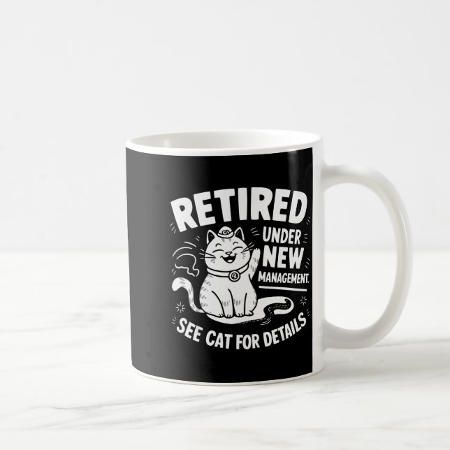 Caneca De Café Retired Under New Management - Funny Cat Retiremen (Direita)